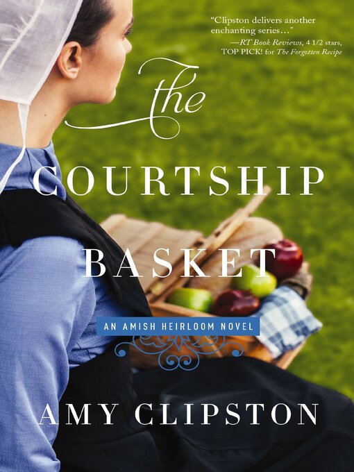 Title details for The Courtship Basket by Amy Clipston - Wait list